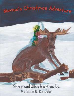 Moosa's Christmas Adventure de Melissa R. Dashiell