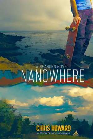 Nanowhere de Chris Howard