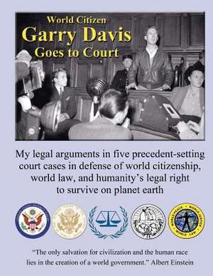 World Citizen Garry Davis Goes to Court de Garry Davis