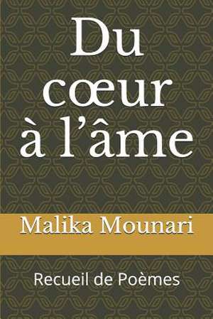 Du C Ur A L'Ame de Malika Mounari