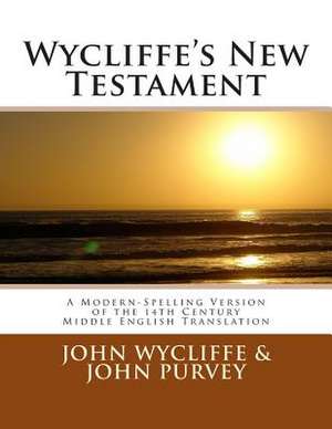 Wycliffe's New Testament (Revised Edition) de John Wycliffe