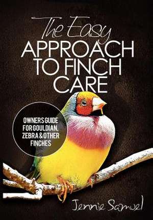 The Easy Approach to Finch Care de Jennie Samuel