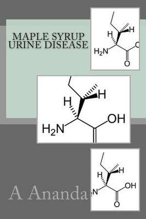 Maple Syrup Urine Disease de A. N. Ananda Ma