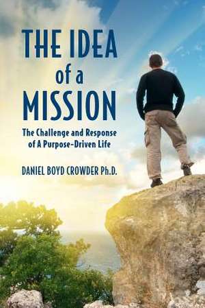 The Idea of a Mission de Daniel Boyd Crowder Phd