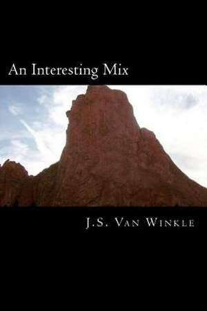 An Interesting Mix de J. S. Van Winkle