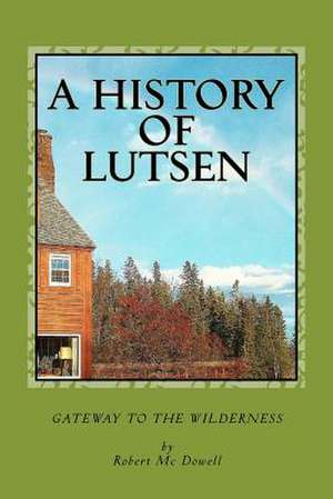 A History of Lutsen de MR Robert McDowell