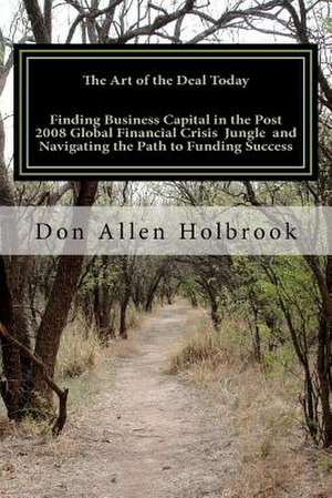 The Art of the Deal Today de Don Allen Holbrook