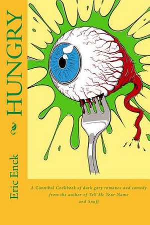 Hungry de Eric Enck