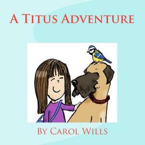 A Titus Adventure de Carol Wills