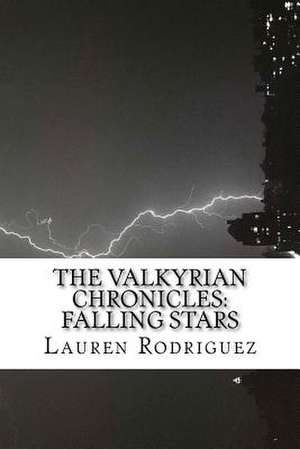 The Valkyrian Chronicles de Lauren Rodriguez