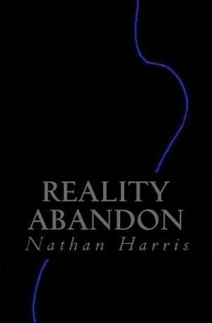 Reality Abandon de Nathan David Harris