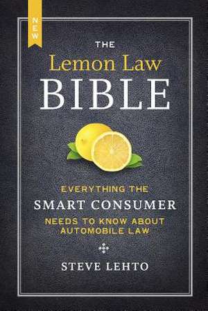 The New Lemon Law Bible de Steve Lehto