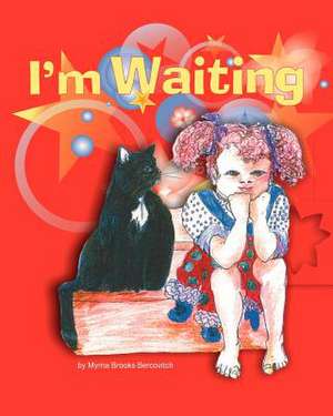 I'm Waiting de Mrs Myrna Brooks Bercovitch