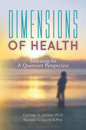 Dimensions of Health de Carmel O. Ashton Phd