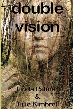 Double Vision de Linda Palmer