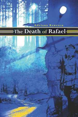 The Death of Rafael de Adriana Renescu