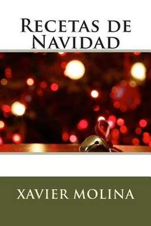 Recetas de Navidad de Xavier Molina