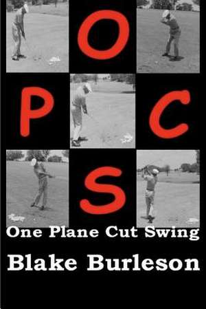 Opcs One Plane Cut Swing de MR Blake Burleson