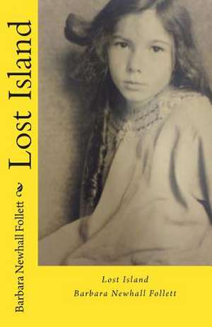 Lost Island de Barbara Newhall Follett