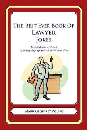 The Best Ever Book of Lawyer Jokes de Mark Geoffrey Young