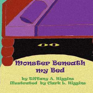 Monster Beneath My Bed: Book 3 of the Curse Chronicles Series de Tiffany A. Higgins