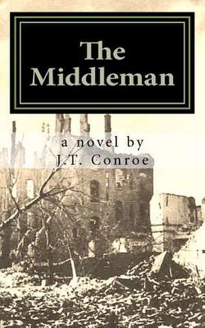 The Middleman de J. T. Conroe