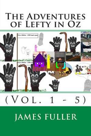 The Adventures of Lefty in Oz de James L. Fuller