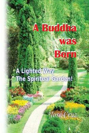 A Buddha Was Born de Jose Cruz