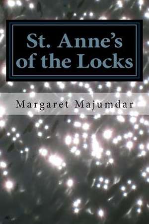 St. Anne's of the Locks de Margaret a. Majumdar