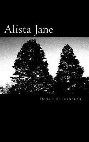 Alista Jane de Turner Sr, Donald R.