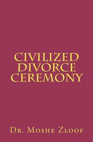 Civilized Divorce Ceremony de Moshe Zloof