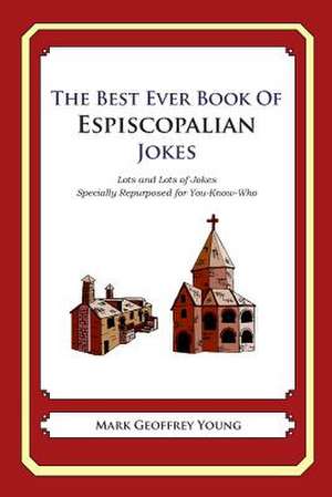 The Best Ever Book of Espiscopalian Jokes de Mark Geoffrey Young