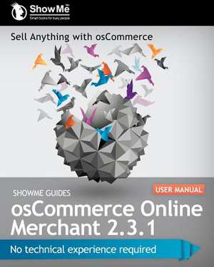 Showme Guides Oscommerce Online Merchant 2.3.1 User Manual de Kerry R. Watson