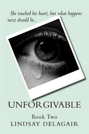 Unforgivable de Lindsay Delagair