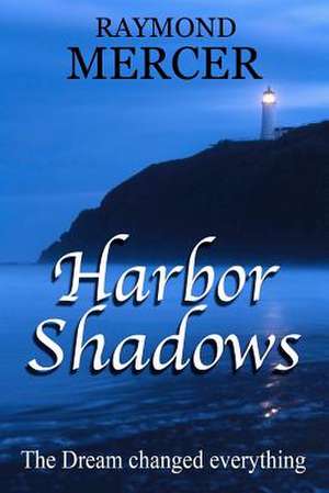 Harbor Shadows de Raymond Mercer