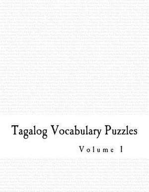 Tagalog Vocabulary Puzzles - Volume 1 de Andrew Jaskolski