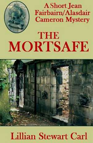 The Mortsafe de Lillian Stewart Carl