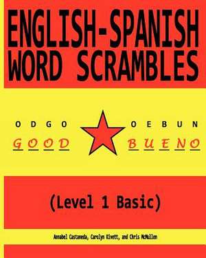 English-Spanish Word Scrambles (Level 1 Basic) de Annabel Castaneda