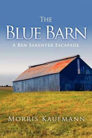 The Blue Barn de Morris Kaufmann