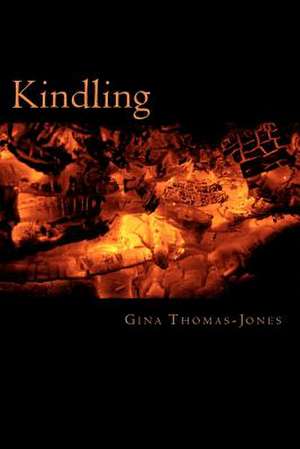 Kindling de Gina Thomas-Jones