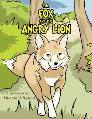 The Fox and the Angry Lion de Huzefa