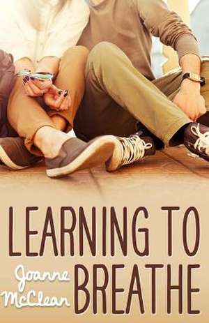 Learning to Breathe de Joanne C. McClean