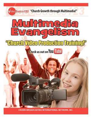 Church Growth Through Multimedia Multimedia Evangelism de Ron Jones