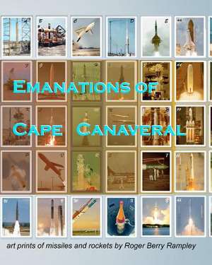 Emanations of Cape Canaveral de Roger Berry Rampley