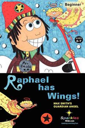 Raphael Has Wings de Sparkles 4. Kids