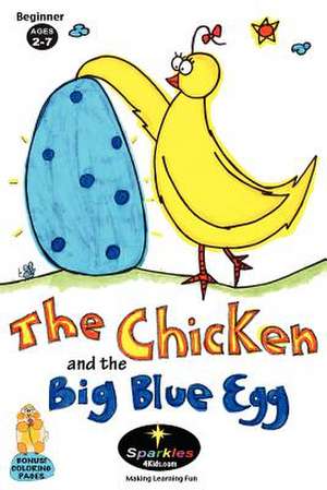 The Chicken & the Big Blue Egg de Sparkles