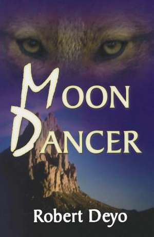 Moon Dancer de Robert Deyo