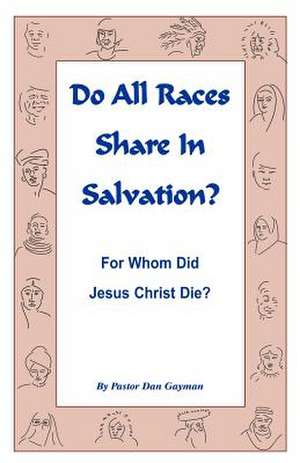 Do All Races Share in Salvation de Dan Gayman