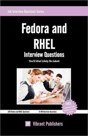 Fedora & RHEL: Interview Questions You'll Most Likely Be Asked de Vibrant Publishers