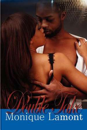 Double Take de Monique Lamont